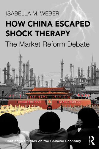 Бумажная книга «How China Escaped Shock Therapy: The Market Reform Debate», автор Изабелла М. Вебер - фото №1