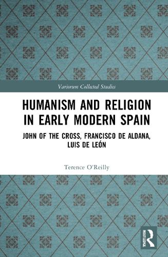 Бумажная книга «Humanism and Religion in Early Modern Spain: John of the Cross, Francisco de Aldana, Luis de León», автор Теренс О'Рейли - фото №1
