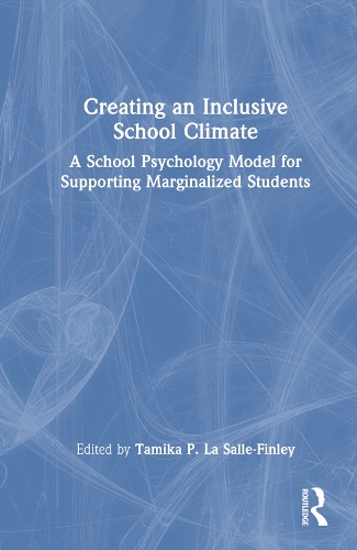 Паперова книга «Creating an Inclusive School Climate: A School Psychology Model for Supporting Marginalized Students» - фото №1