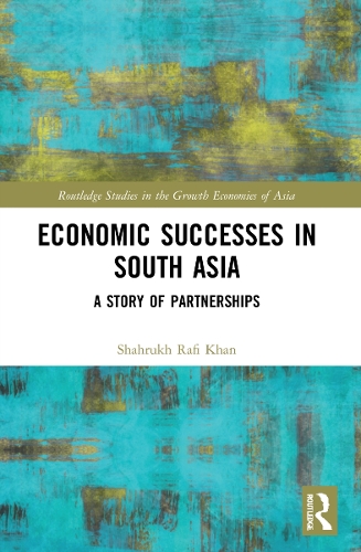 Бумажная книга «Economic Successes in South Asia: A Story of Partnerships», автор Шахрукх Рафи Хан - фото №1