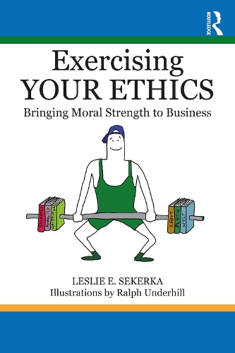 Паперова книга «Exercising Your Ethics: Bringing Moral Strength to Business», автор Леслі Е. Секерка - фото №1