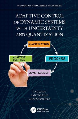[object Object] «Adaptive Control of Dynamic Systems with Uncertainty and Quantization», авторів Чанюнь Вень, Цзін Чжоу, Лантао Сін - фото №1