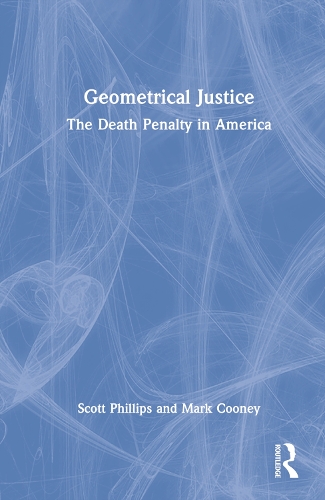 Бумажная книга «Geometrical Justice: The Death Penalty in America», авторов Марк Куни, Скотт Филлипс - фото №1