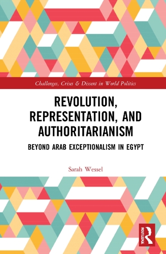 Паперова книга «Revolution, Representation, and Authoritarianism: Beyond Arab Exceptionalism in Egypt», автор Сара Вессель - фото №1
