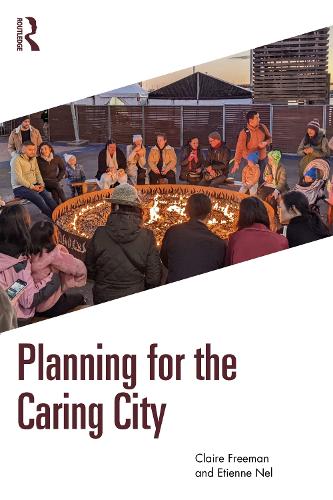 Бумажная книга «Planning for the Caring City», авторов Клэр Фримен, Этьен Нель - фото №1