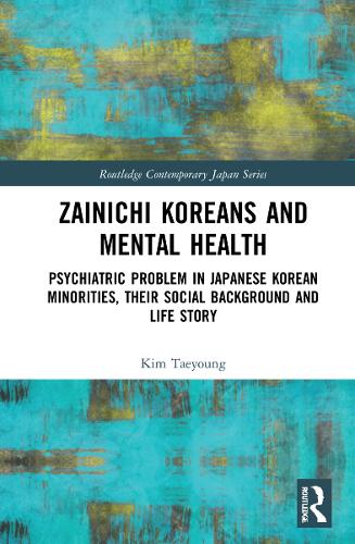 Бумажная книга «Zainichi Koreans and Mental Health: Psychiatric Problem in Japanese Korean Minorities, Their Social Background and Life Story», автор Тхэ Ён Ким - фото №1