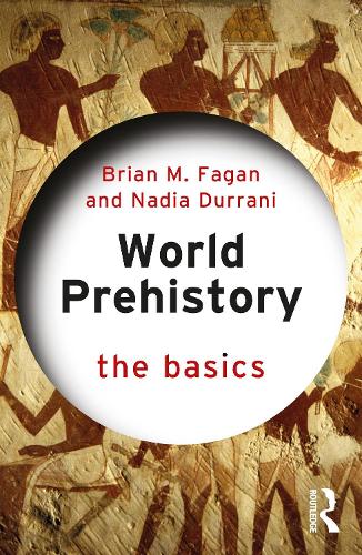 Паперова книга «World Prehistory: The Basics», автор Надя Дуррані - фото №1