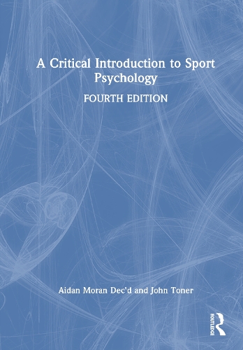 Бумажная книга «A Critical Introduction to Sport Psychology», авторов Эйдан Моран, Джон Тонер - фото №1