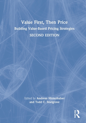 Бумажная книга «Value First, Then Price: Building Value-Based Pricing Strategies» - фото №1
