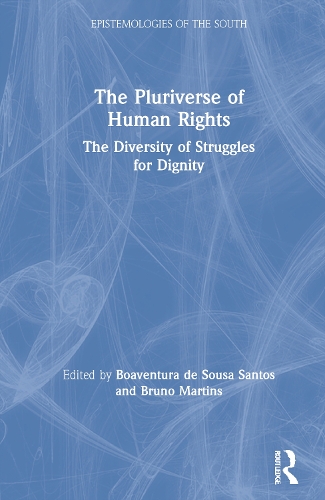 Бумажная книга «The Pluriverse of Human Rights: The Diversity of Struggles for Dignity: The Diversity of Struggles for Dignity» - фото №1