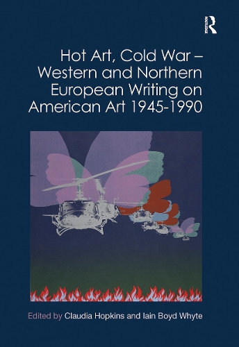 Паперова книга «Hot Art, Cold War – Western and Northern European Writing on American Art 1945-1990» - фото №1