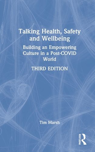 Бумажная книга «Talking Health, Safety and Wellbeing: Building an Empowering Culture in a Post-COVID World», автор Тим Марш - фото №1