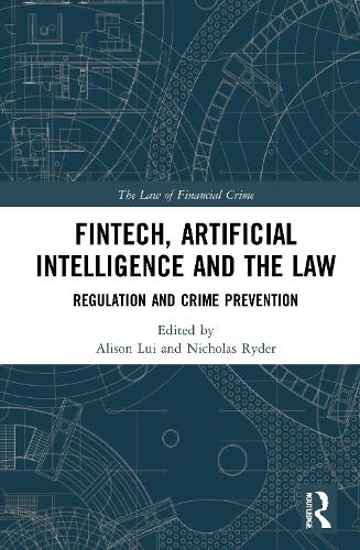 Бумажная книга «FinTech, Artificial Intelligence and the Law: Regulation and Crime Prevention» - фото №1