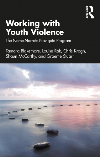 Паперова книга «Working with Youth Violence: The Name. Narrate. Navigate program», авторів Кріс Крог, Грем Стюарт, Луїза Рак, Шон Маккарті, Тамара Блейкмор - фото №1