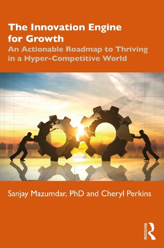 Бумажная книга «The Innovation Engine for Growth: An Actionable Roadmap to Thriving in a Hyper-Competitive World», авторов Шерил Перкинс, Санджай Мазумдар - фото №1