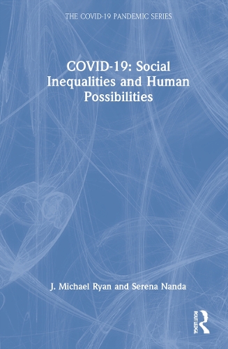 Бумажная книга «COVID-19: Social Inequalities and Human Possibilities», авторов Дж. Майкл Райан, Серена Нанда - фото №1
