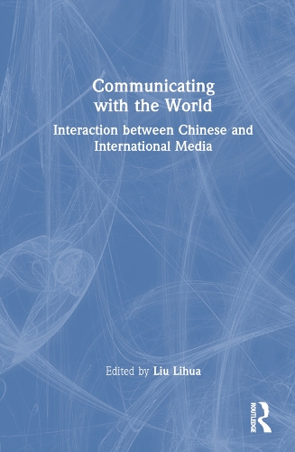 Паперова книга «Communicating with the World: Interaction between Chinese and International Media» - фото №1