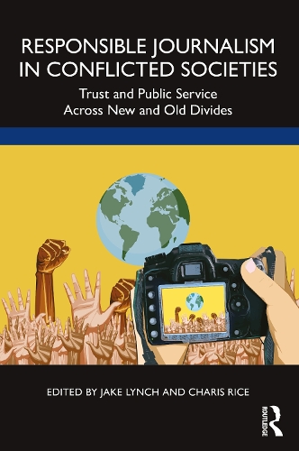 Паперова книга «Responsible Journalism in Conflicted Societies: Trust and Public Service Across New and Old Divides» - фото №1