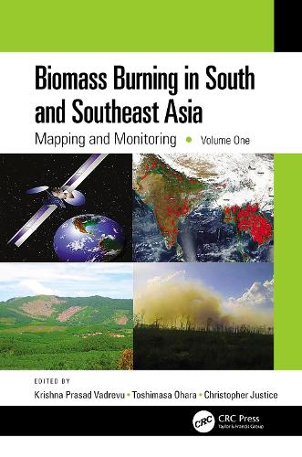 Бумажная книга «Biomass Burning in South and Southeast Asia: Mapping and Monitoring, Volume One» - фото №1