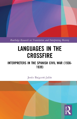 Бумажная книга «Languages in the Crossfire: Interpreters in the Spanish Civil War (1936–1939)», автор Хесус Байгорри-Халон - фото №1