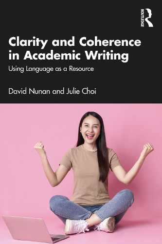 [object Object] «Clarity and Coherence in Academic Writing: Using Language as a Resource», авторів Девід Нунан, Джулі Чой - фото №1