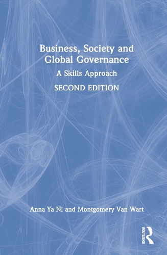 Бумажная книга «Business, Society and Global Governance: A Skills Approach», авторов Анна Я Ни, Монтгомери Ван Варт - фото №1