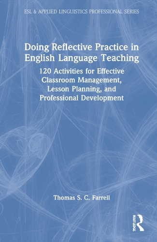 [object Object] «Doing Reflective Practice in English Language Teaching: 120 Activities for Effective Classroom Management, Lesson Planning, and Professional Development», автор Томас С. С. Фаррелл - фото №1