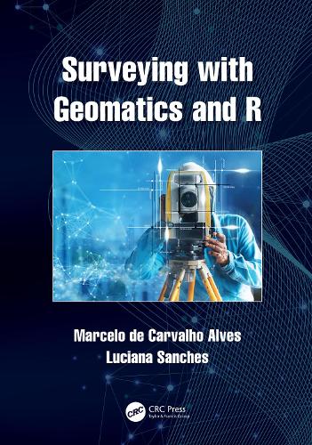 Паперова книга «Surveying with Geomatics and R», авторів Лучіана Санчес, Марсело де Карвальо Алвес - фото №1