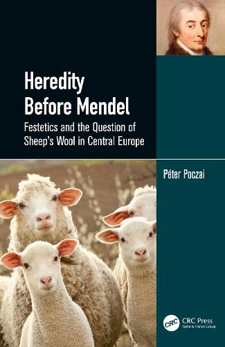 Паперова книга «Heredity Before Mendel: Festetics and the Question of Sheep's Wool in Central Europe», автор Петер Поцай - фото №1