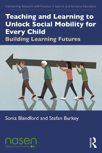 Бумажная книга «Teaching and Learning to Unlock Social Mobility for Every Child: Building Learning Futures», автор Стефан Бурки - фото №1