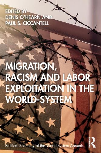 Бумажная книга «Migration, Racism and Labor Exploitation in the World-System» - фото №1