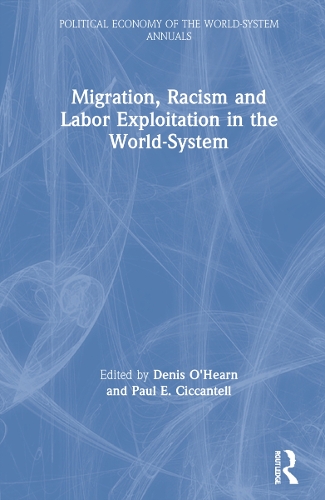 Бумажная книга «Migration, Racism and Labor Exploitation in the World-System» - фото №1