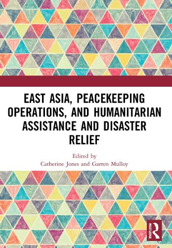 Бумажная книга «East Asia, Peacekeeping Operations, and Humanitarian Assistance and Disaster Relief» - фото №1