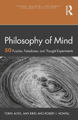 [object Object] «Philosophy of Mind: 50 Puzzles, Paradoxes, and Thought Experiments», авторов Эми Кинд, Торин Альтер - фото №1