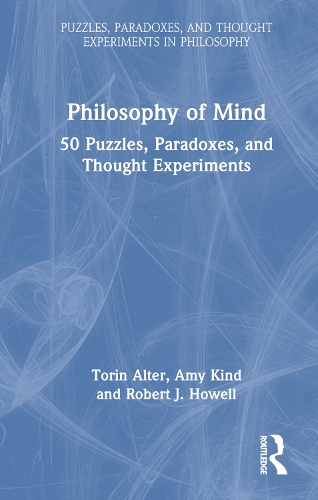 Бумажная книга «Philosophy of Mind: 50 Puzzles, Paradoxes, and Thought Experiments», авторов Эми Кинд, Торин Альтер - фото №1