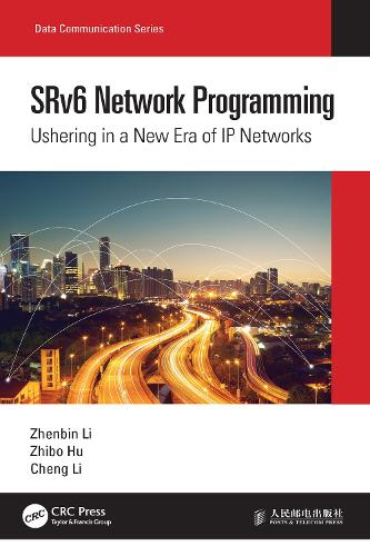 [object Object] «SRv6 Network Programming: Ushering in a New Era of IP Networks», авторів Чен Лі, Чженбінь Лі, Чжибо Ху - фото №1