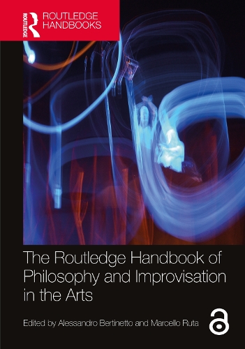 [object Object] «The Routledge Handbook of Philosophy and Improvisation in the Arts» - фото №1