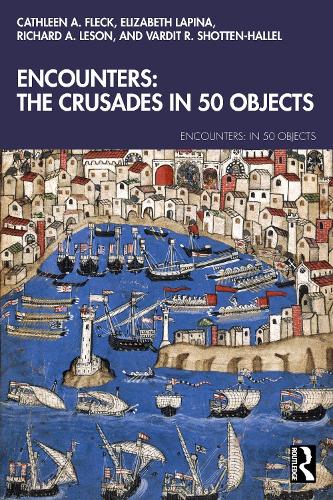 Паперова книга «Encounters: The Crusades in 50 Objects», авторів Кетлін А. Флек, Елізабет Лапіна - фото №1