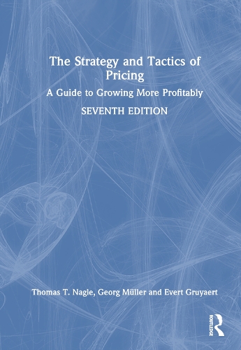 Паперова книга «The Strategy and Tactics of Pricing: A Guide to Growing More Profitably», авторів Еверт Грюйерт, Георг Мюллер, Томас Т. Нейґл - фото №1