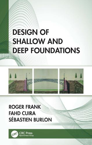 Паперова книга «Design of Shallow and Deep Foundations», авторів Фахд Куйра, Роджер Франк, Себастьян Бурлон - фото №1