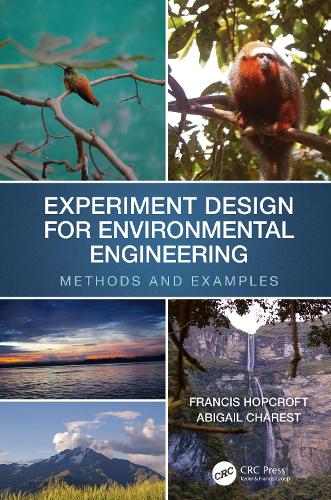Паперова книга «Experiment Design for Environmental Engineering: Methods and Examples», авторів Абіґейл Шарест, Френсіс Дж. Хопкрофт - фото №1