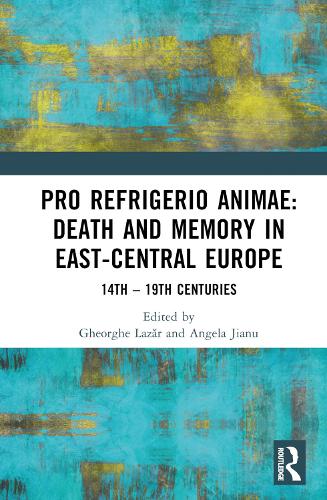 Паперова книга «Pro refrigerio animae: Death and Memory in East-Central Europe: Fourteenth-Nineteenth Centuries» - фото №1