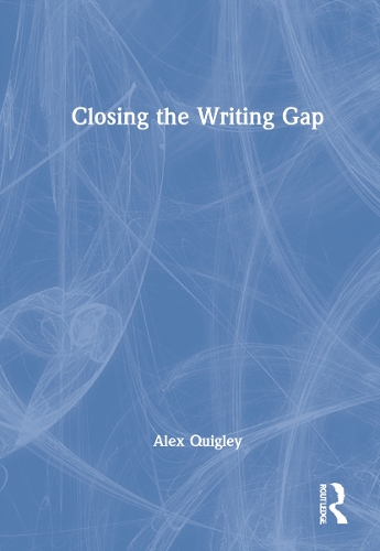 Паперова книга «Closing the Writing Gap», автор Алекс Квіглі - фото №1