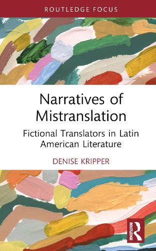 Бумажная книга «Narratives of Mistranslation: Fictional Translators in Latin American Literature», автор Дениз Криппер - фото №1