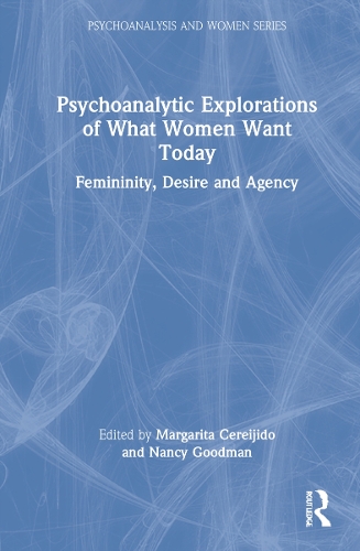 Паперова книга «Psychoanalytic Explorations of What Women Want Today: Femininity, Desire and Agency» - фото №1
