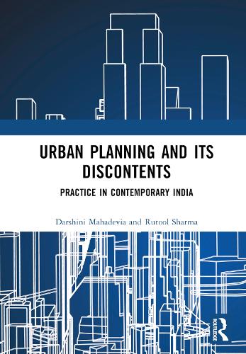 Бумажная книга «Urban Planning and its Discontents: Practice in Contemporary India», авторов Даршини Махадевия, Рутул Шарма - фото №1