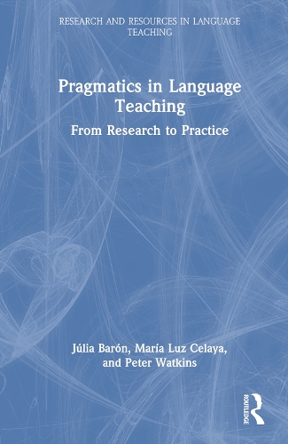 [object Object] «Pragmatics in Language Teaching: From Research to Practice», авторів Джулія Барон, Марія Лус Селайя, Пітер Уоткінс - фото №1