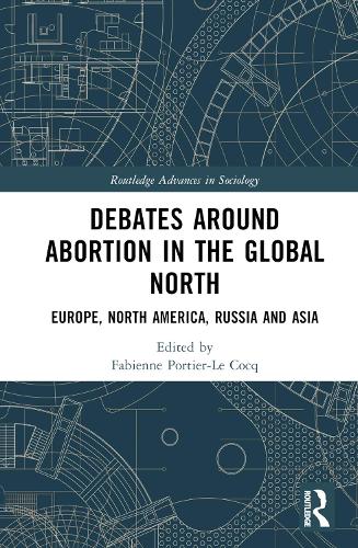 Бумажная книга «Debates Around Abortion in the Global North: Europe, North America, Russia and Asia» - фото №1