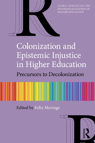 Бумажная книга «Colonization and Epistemic Injustice in Higher Education: Precursors to Decolonization» - фото №1