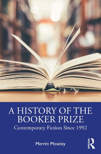 Бумажная книга «A History of the Booker Prize: Contemporary Fiction Since 1992», автор Мерритт Мозли - фото №1